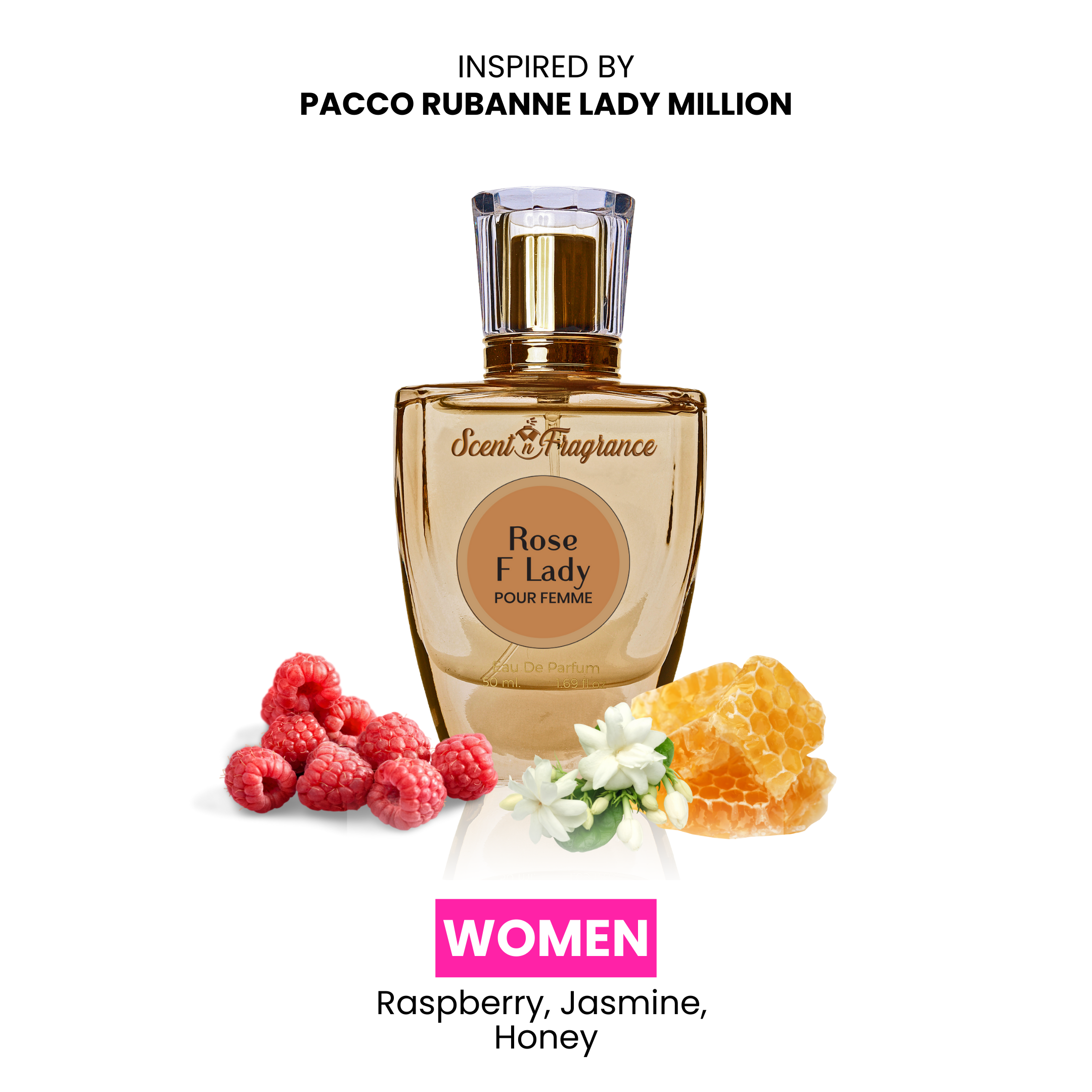 ROSE F LADY - INSPIRED BY PACCO RUBANNE LADY MILLION by Scent N Fragrance